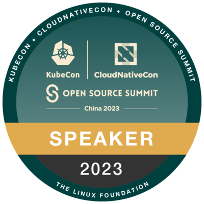 Speaker: KubeCon + CloudNativeCon + Open Source Summit China 2023